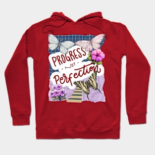 Progress not perfection - Motivational Quotes Hoodie